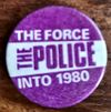 The Police The Force Into 1980 violet button.jpg